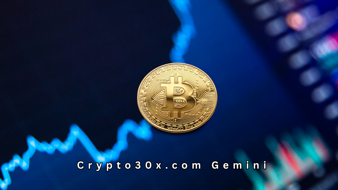 Crypto30x.com Gemini – Complete Guide for Smart Crypto Trading